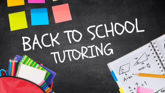 Tutoring Services Back to School August 2023 image with school supplies surrounding the title "Back to School Tutoring"