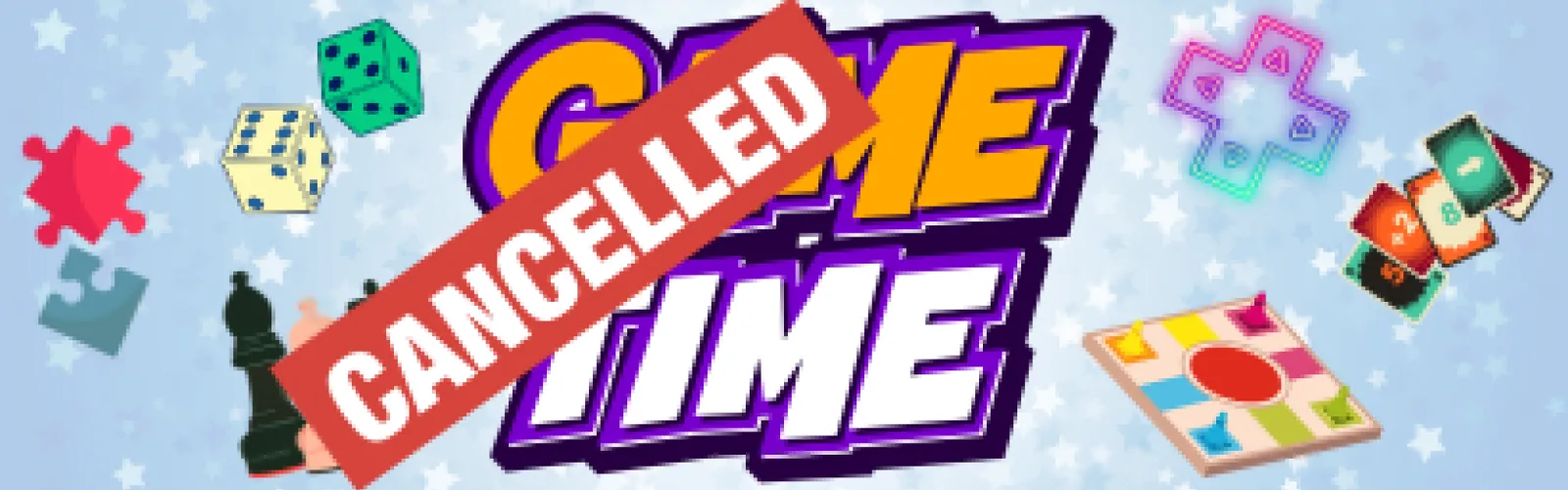 Cancelled, event with chess, cards & board games