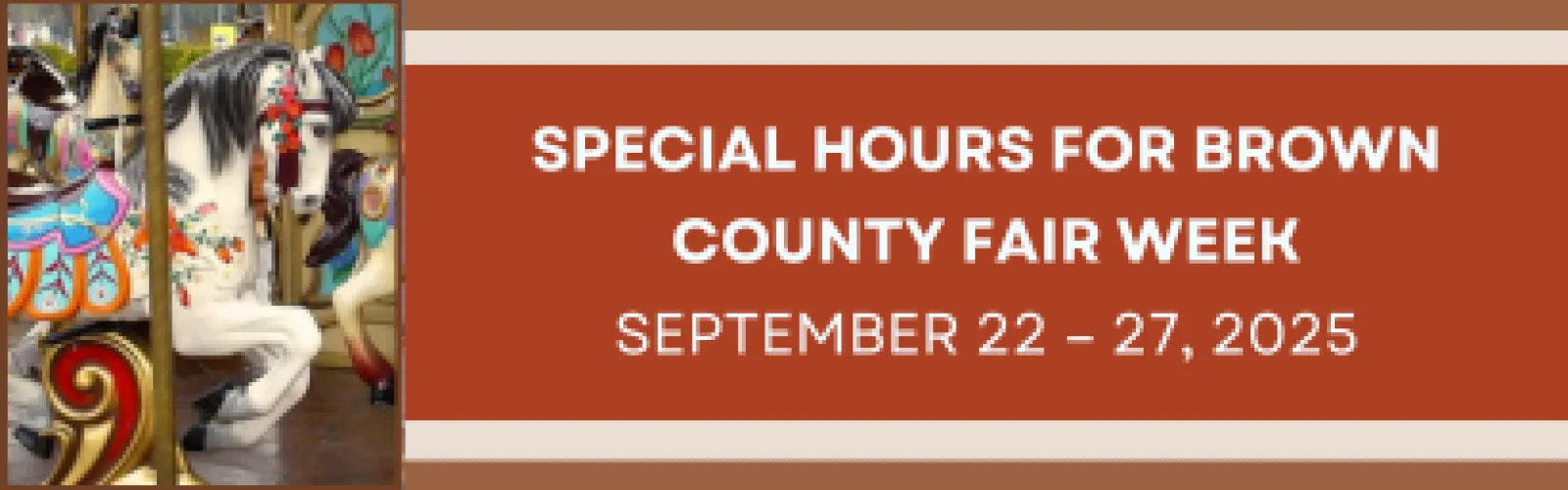 Special open hours announcement for BCPL branches during the Brown County Fair week.