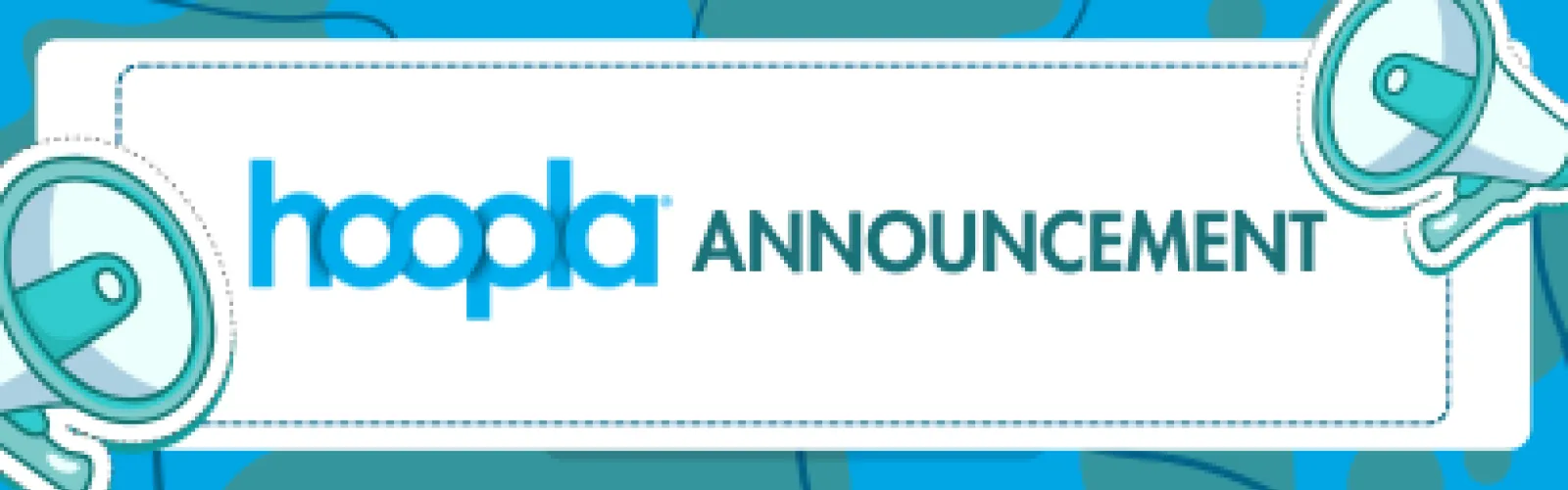 Library Hoopla notice announcement.